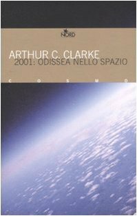 2001: Odissea nello spazio by Arthur C. Clarke