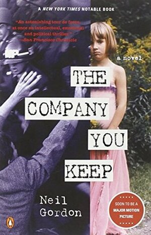 The Company You Keep by Neil Gordon