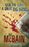 Give the Boys a Great Big Hand by Dick Hill, Ed McBain