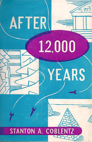 After 12,000 Years by Stanton A. Coblentz