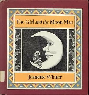 The Girl and the Moon Man: A Siberian Tale by Jeanette Winter