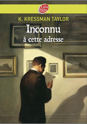 Inconnu à cette adresse by Kathrine Kressmann Taylor