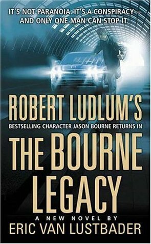 Robert Ludlum's The Bourne Legacy by Scott Brick, Eric Van Lustbader, Robert Ludlum