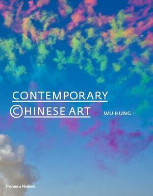 Contemporary Chinese Art by Wu Hung