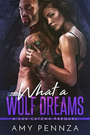 What a Wolf Dreams by Amy Pennza