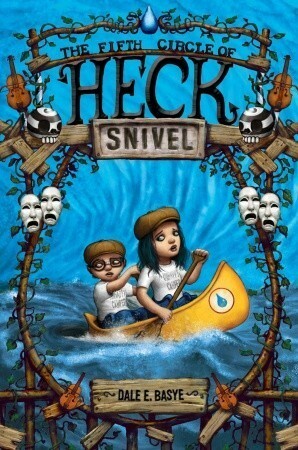 Snivel: The Fifth Circle of Heck by Dale E. Basye, Bob Dob