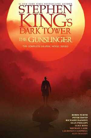 Stephen King's the Dark Tower: The Gunslinger: The Complete Graphic Novel Series by Robin Furth, Peter David, Stephen King