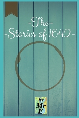 -The Stories of 1642- by Mr. E