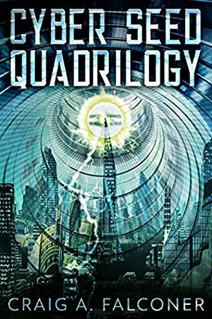 Cyber Seed Quadrilogy: The Complete Box Set by Craig A. Falconer