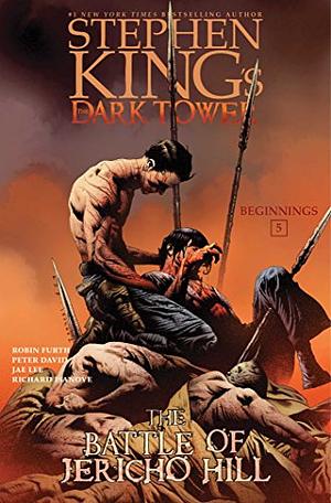 The Battle of Jericho Hill by Peter David, Robin Furth, Stephen King, Richard Isanove, Jae Lee