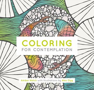 Coloring For Contemplation by Amber Hatch