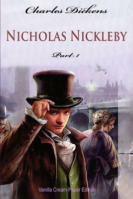 Nicholas Nickleby Part 1 by Charles Dickens