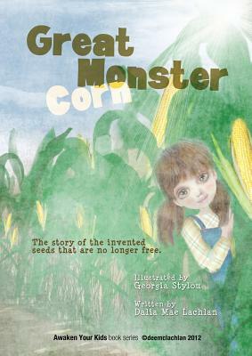 Great Monster Corn by Dalia Mae Lachlan