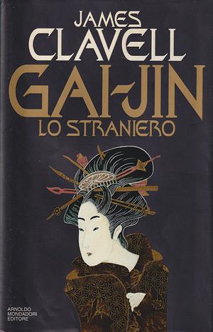 Gai - Jin lo straniero by James Clavell