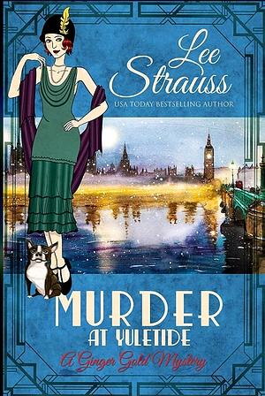 Murder at Yuletide  by Lee Strauss