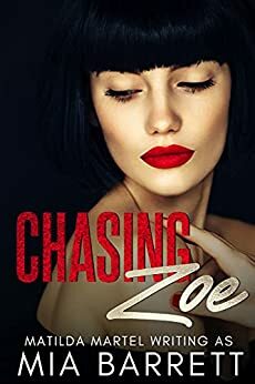 Chasing Zoe by Mia Barrett