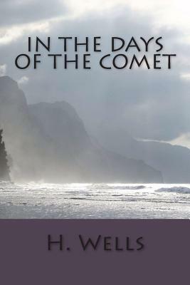 In the Days of the Comet by H.G. Wells