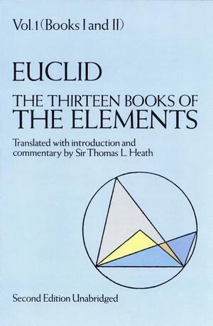 The Thirteen Books of the Elements, Vol. 1 by Euclid
