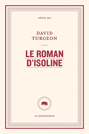 Le roman d'Isoline by David Turgeon