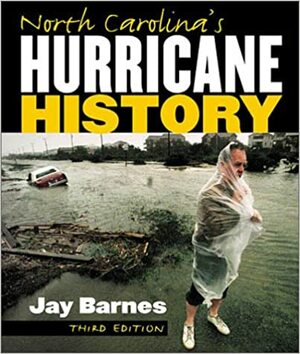 North Carolina's Hurricane History by Jay Barnes