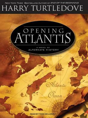 Opening Atlantis by Harry Turtledove