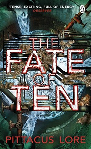 The Fate of Ten by Pittacus Lore