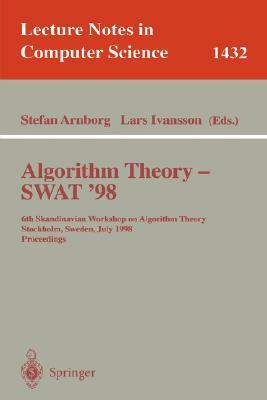 Algorithm Theory - Swat 2010: 12th Scandinavian Workshop on Algorithm Theory, Bergen, Norway, June 21-23, 2010. Proceedings by 