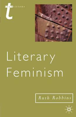 Literary Feminisms by Ruth Robbins