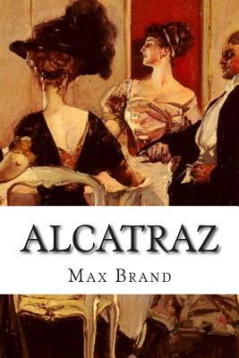 Alcatraz by Max Brand