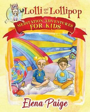 Lolli and the Lollipop by Elena Paige