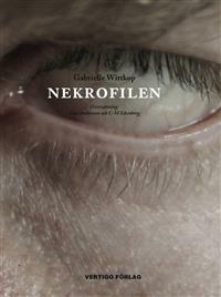 Nekrofilen by Gabrielle Wittkop, Carl-Michael Edenborg, Lisa Andersson, Mara Lee