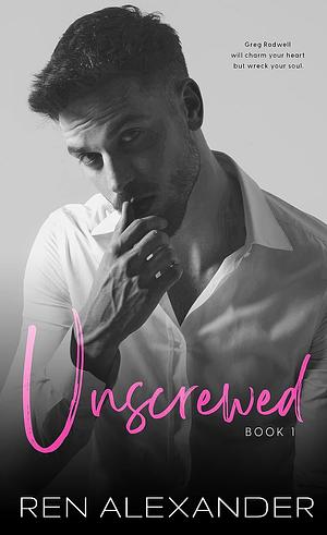 Unscrewed by Ren Alexander