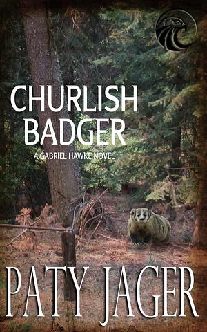 Churlish Badger by Paty Jager