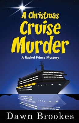 A Christmas Cruise Murder by Dawn Brookes