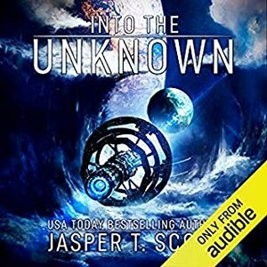 Into the Unknown by Jasper T. Scott, Tia Rider, Ben Jaeger-Thomas