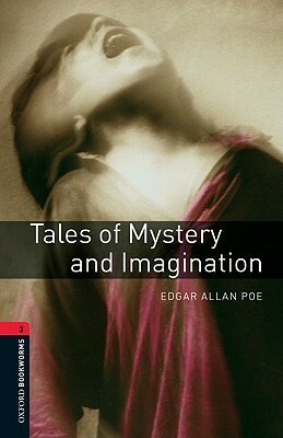 Tales of Mystery and Imagination (Oxford Bookworms Stage 3) by Jennifer Bassett, Tricia Hedge, Edgar Allan Poe, Margaret Naudi