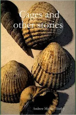 Cages and Other Stories by Andrew Michael Hurley