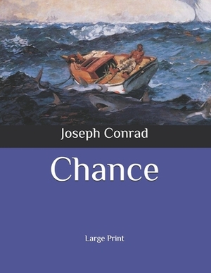 Chance: Large Print by Joseph Conrad