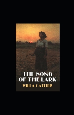 The Song of the Lark illustrated by Willa Cather