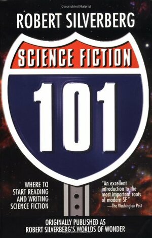 Science Fiction 101 by Robert Silverberg