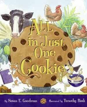 All in Just One Cookie by Timothy Bush, Susan E. Goodman