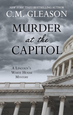 Murder at the Capitol by C. M. Gleason