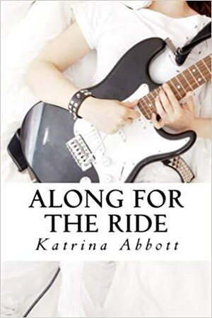 Along for the Ride by Katrina Abbott