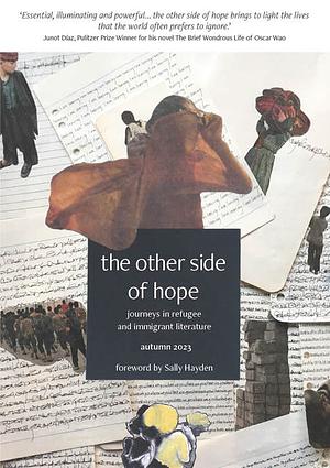 The other side of hope: journeys in refugee and immigrant literature by Various authors