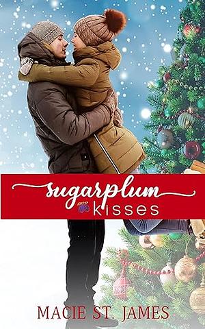 Sugarplum Kisses by Macie St. James