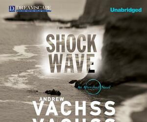 Shockwave: An Aftershock Novel by Andrew Vachss