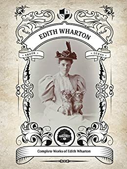 Oakshot Complete Works of Edith Wharton. by Oakshot Press, Edith Wharton