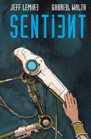 Sentient Deluxe Edition by Jeff Lemire