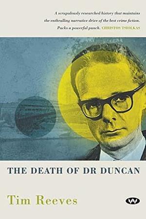 The Death of Dr Duncan by Tim Reeves