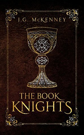 The Book Knights by J.G. McKenney